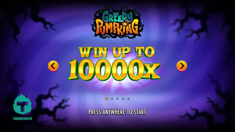 Greedy Pumpking: Intro card promising wins up to 10000x, with five page dots and PRESS ANYWHERE TO START beside the Thunderkick logo
